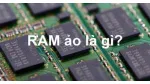 RAM ảo và cách thiết lập Ram ảo trên máy tính Windows