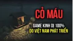 Cỏ Máu - Game kinh dị cực ám ảnh của Việt Nam tung trailer gameplay rợn người. 